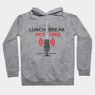 Lunch Break Hot Take Hoodie